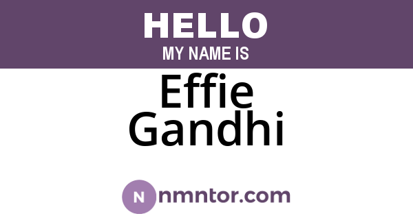 Effie Gandhi