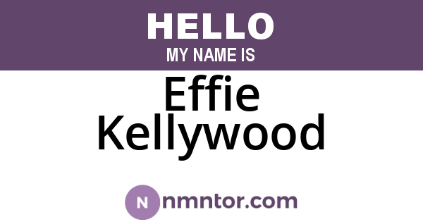 Effie Kellywood