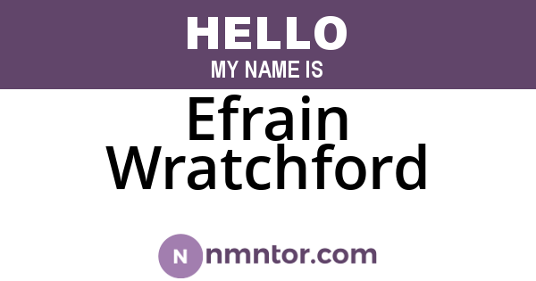 Efrain Wratchford