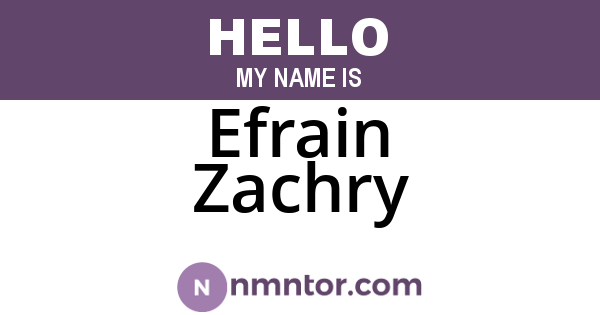 Efrain Zachry