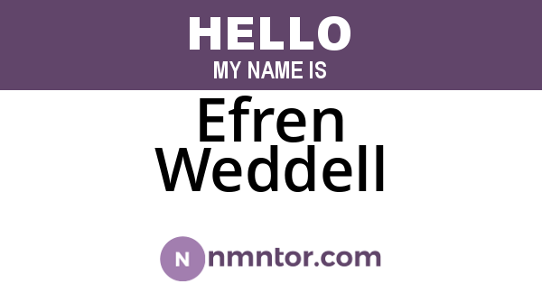 Efren Weddell