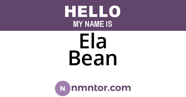 Ela Bean