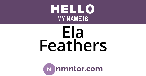 Ela Feathers