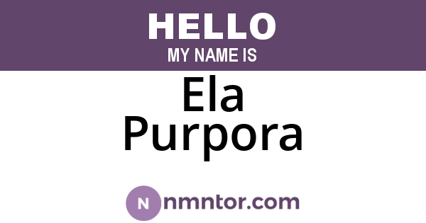Ela Purpora