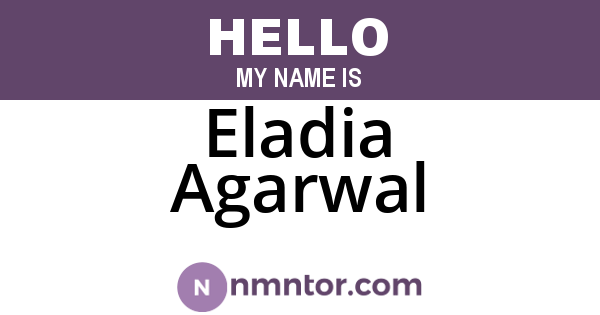 Eladia Agarwal