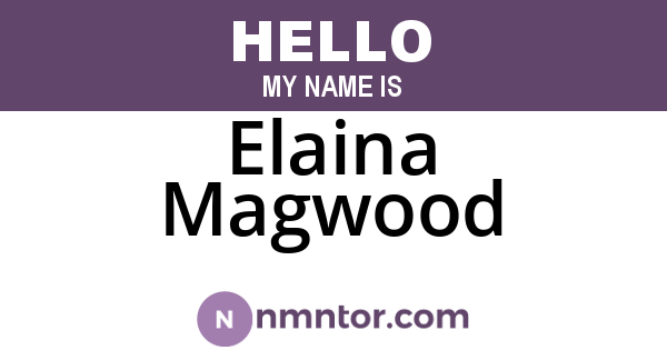 Elaina Magwood