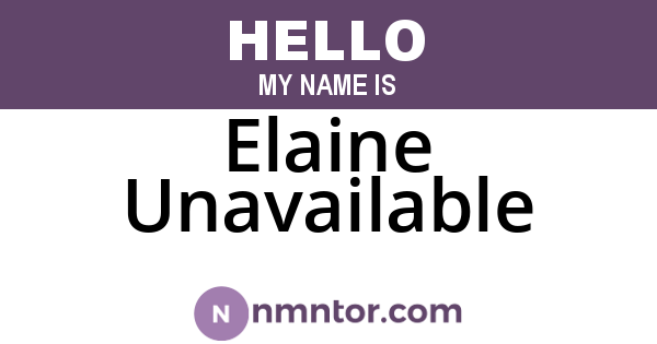 Elaine Unavailable