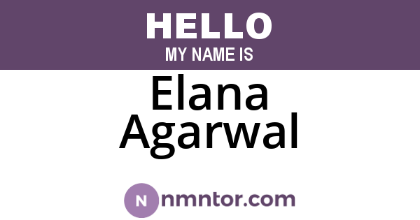 Elana Agarwal