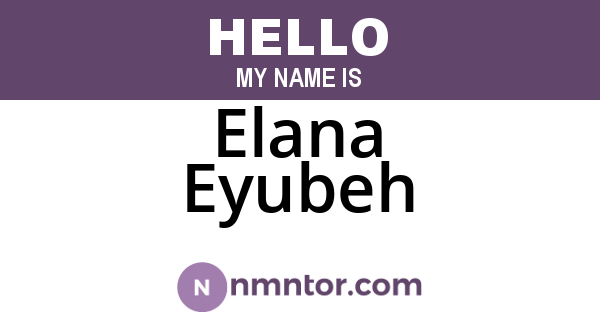 Elana Eyubeh