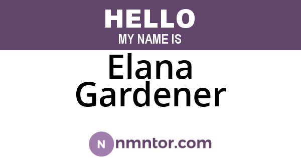 Elana Gardener