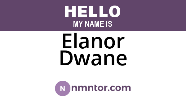 Elanor Dwane