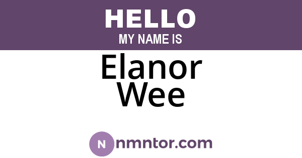 Elanor Wee