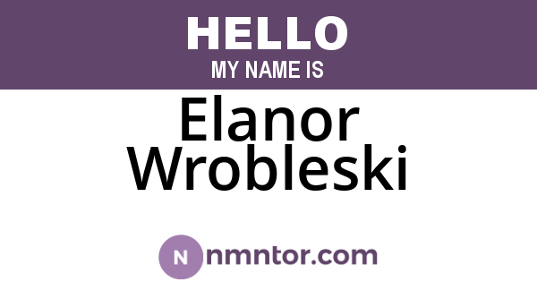 Elanor Wrobleski