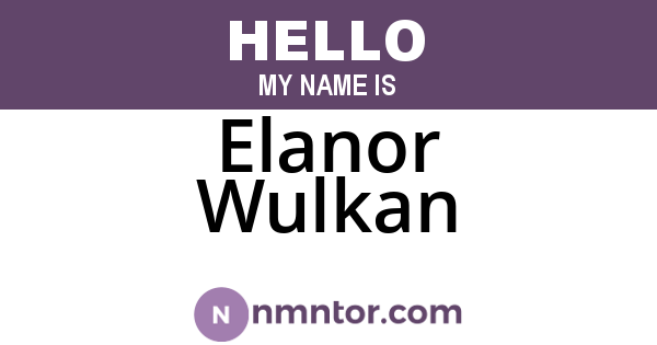 Elanor Wulkan