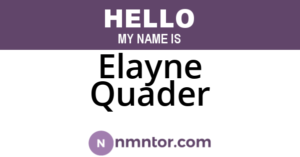 Elayne Quader