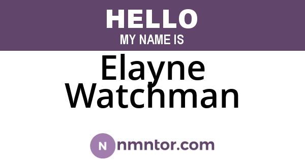 Elayne Watchman