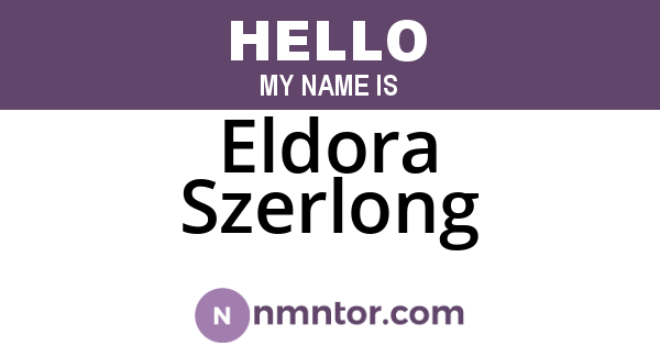 Eldora Szerlong