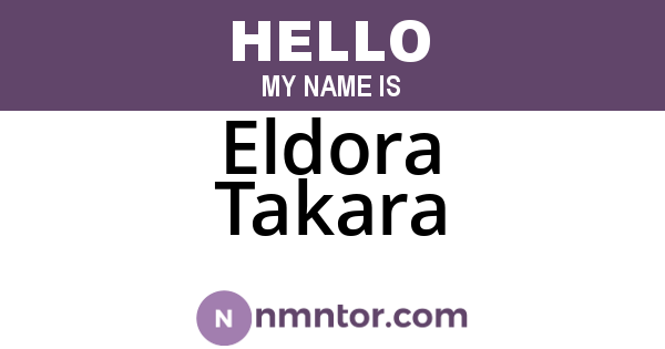 Eldora Takara