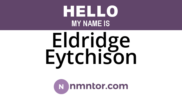 Eldridge Eytchison