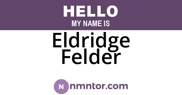 Eldridge Felder