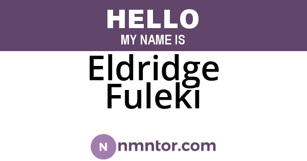 Eldridge Fuleki