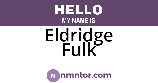 Eldridge Fulk
