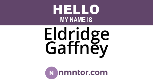 Eldridge Gaffney