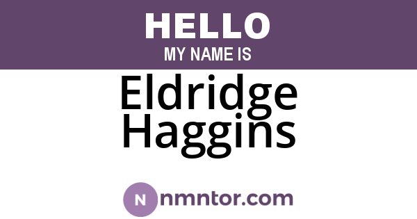 Eldridge Haggins