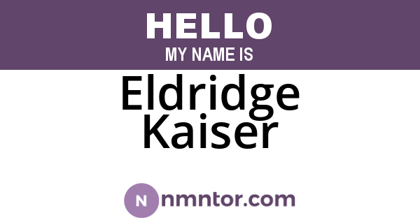 Eldridge Kaiser