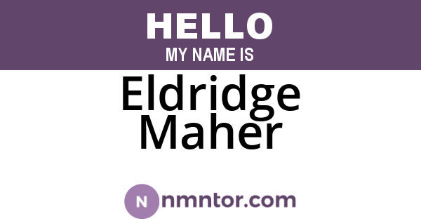 Eldridge Maher