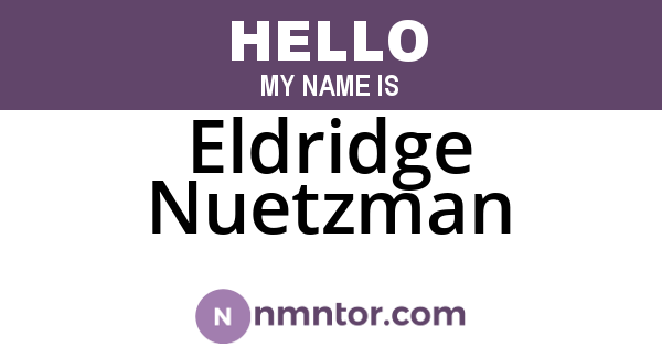Eldridge Nuetzman