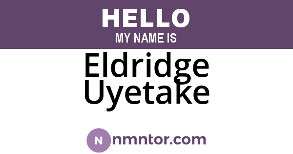 Eldridge Uyetake