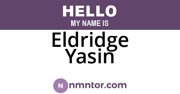 Eldridge Yasin