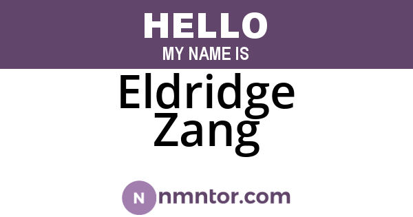 Eldridge Zang