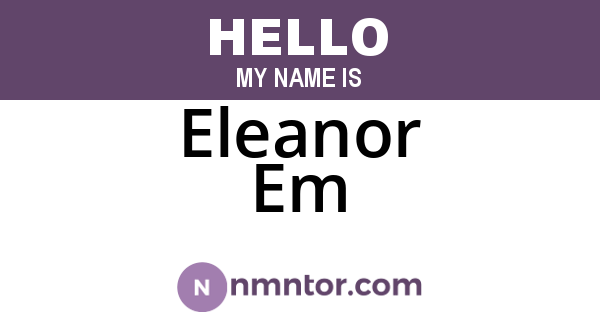 Eleanor Em