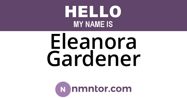 Eleanora Gardener