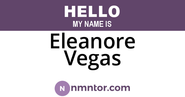 Eleanore Vegas