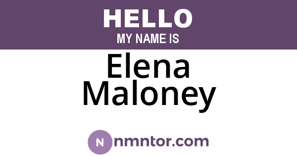 Elena Maloney