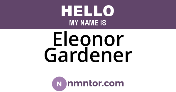 Eleonor Gardener