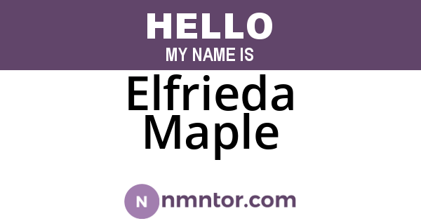 Elfrieda Maple