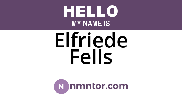 Elfriede Fells