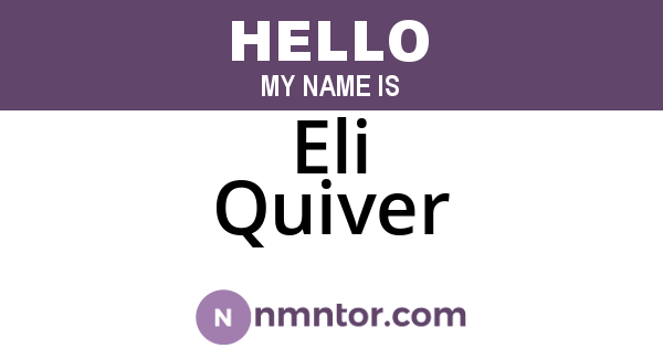 Eli Quiver