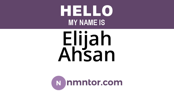 Elijah Ahsan