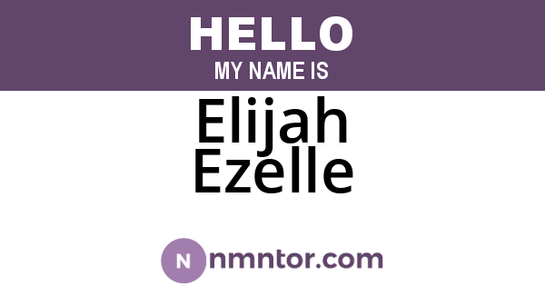 Elijah Ezelle