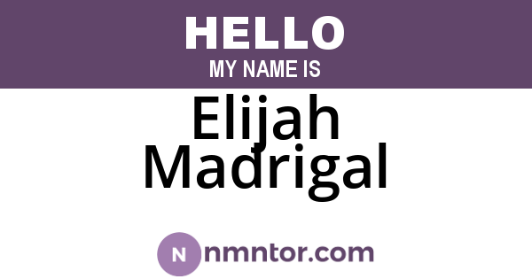 Elijah Madrigal