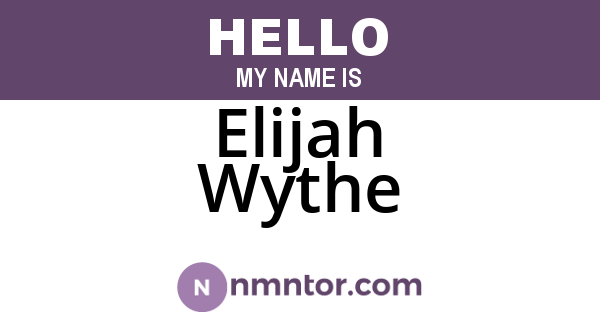 Elijah Wythe