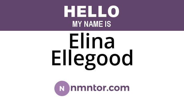 Elina Ellegood