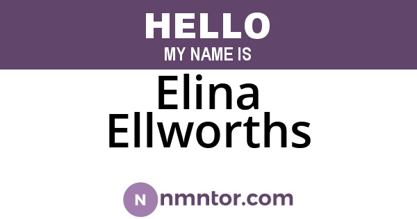 Elina Ellworths