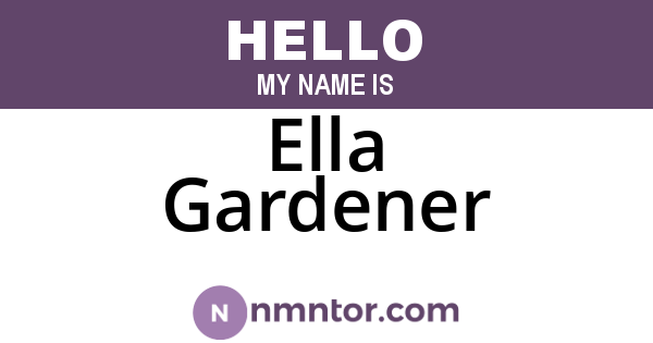 Ella Gardener