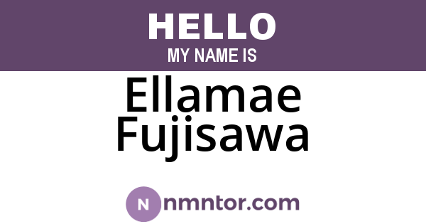 Ellamae Fujisawa